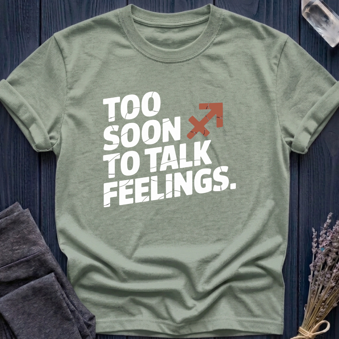 Sagittarius | Too Soon to Talk Feelings