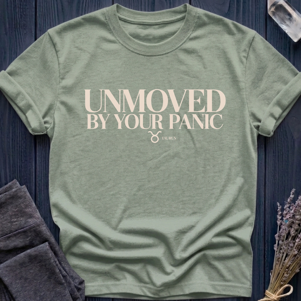 Taurus | Unmoved by Your Panic