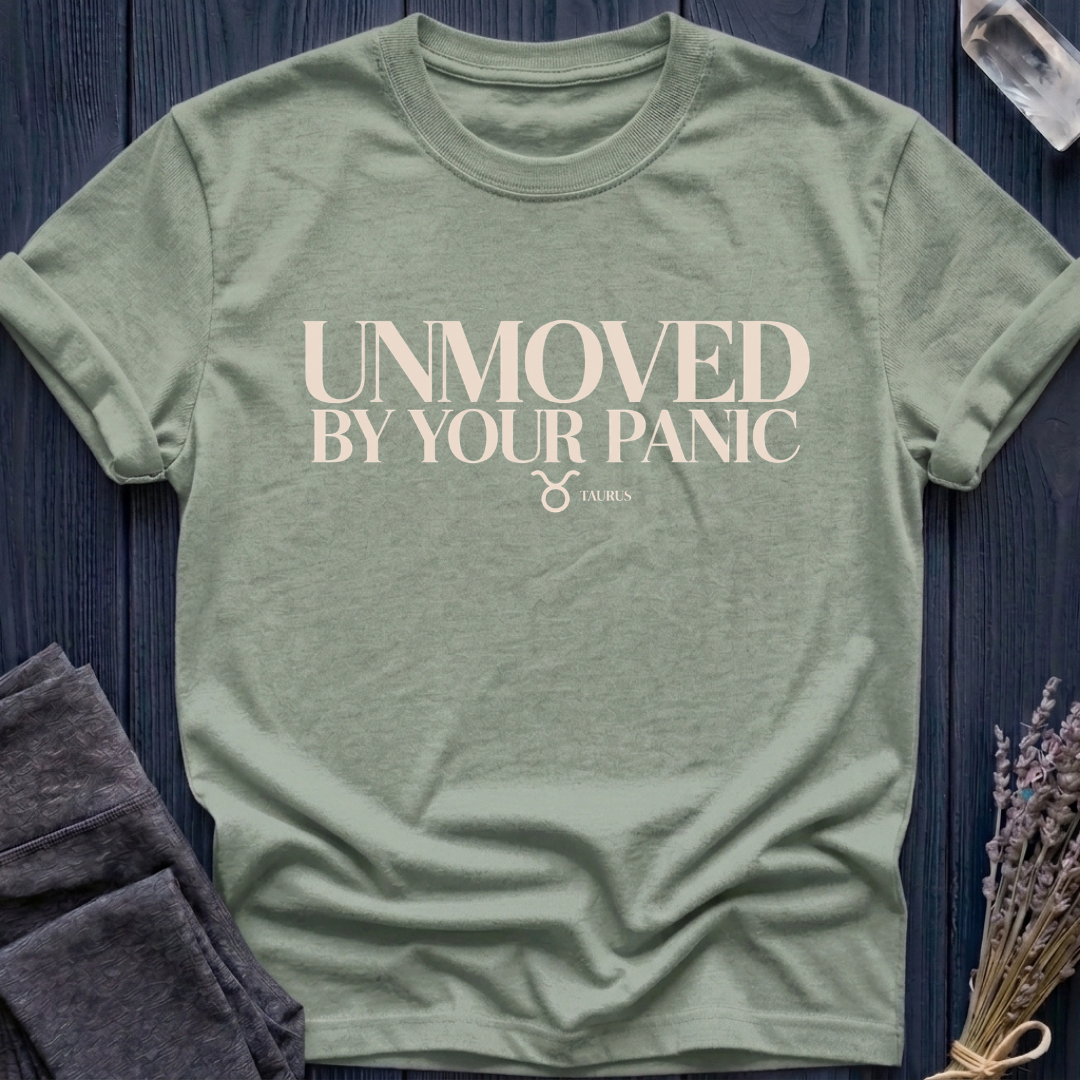 Taurus | Unmoved by Your Panic