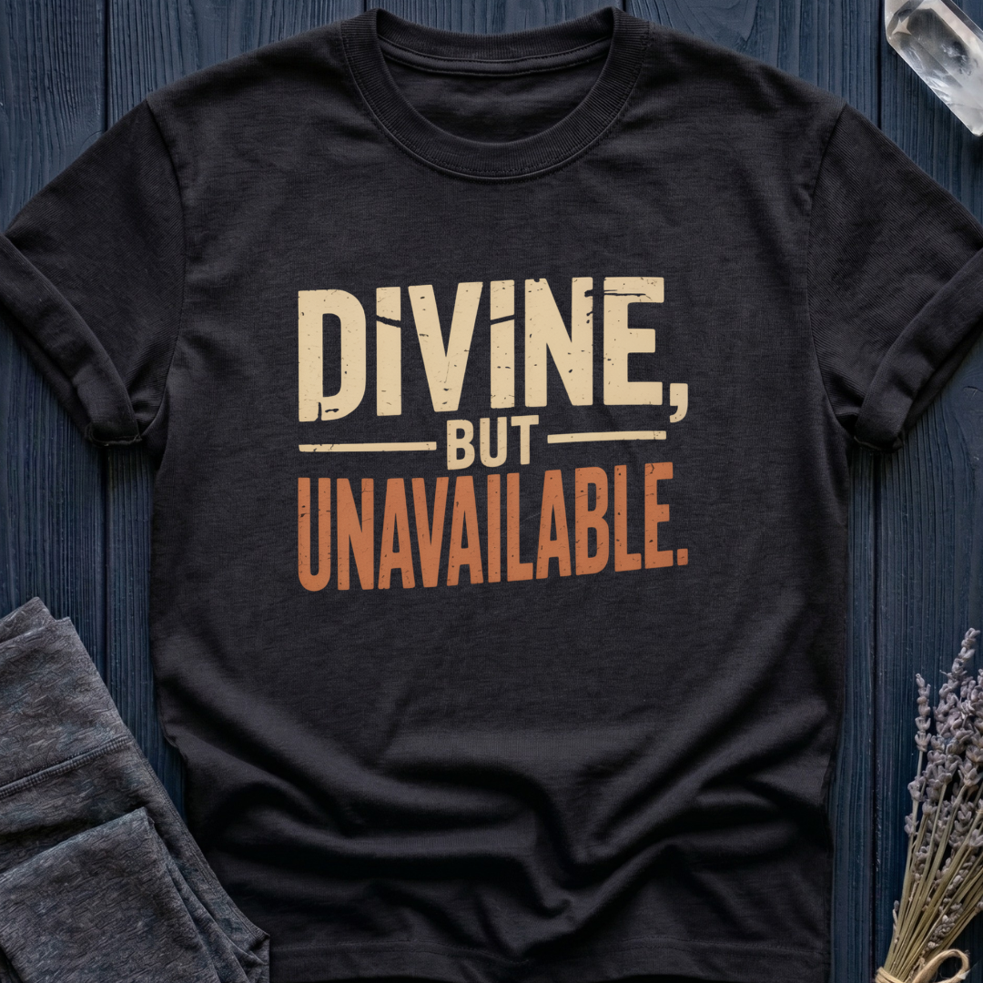 DIVINE, BUT UNAVAILABLE