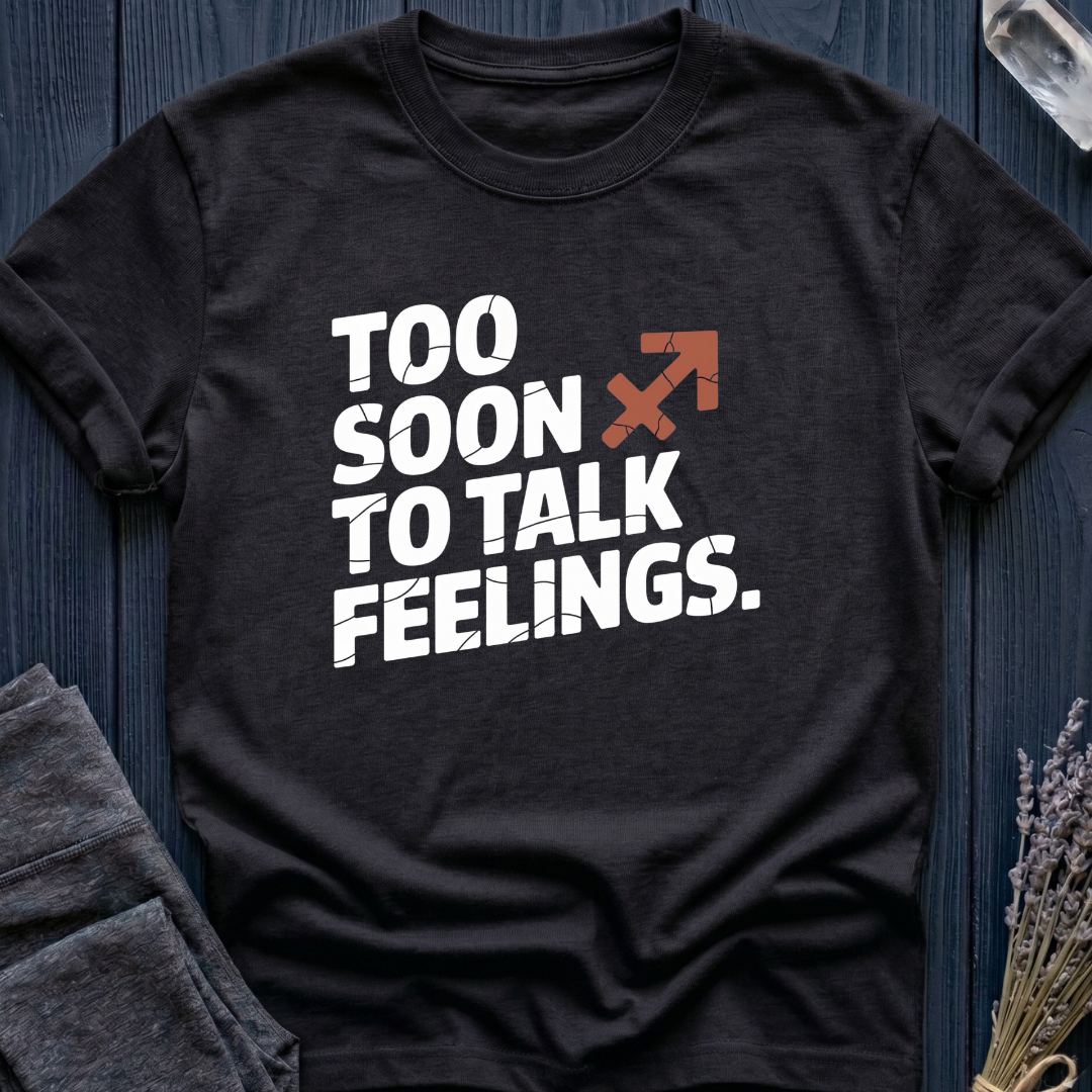 Sagittarius | Too Soon to Talk Feelings