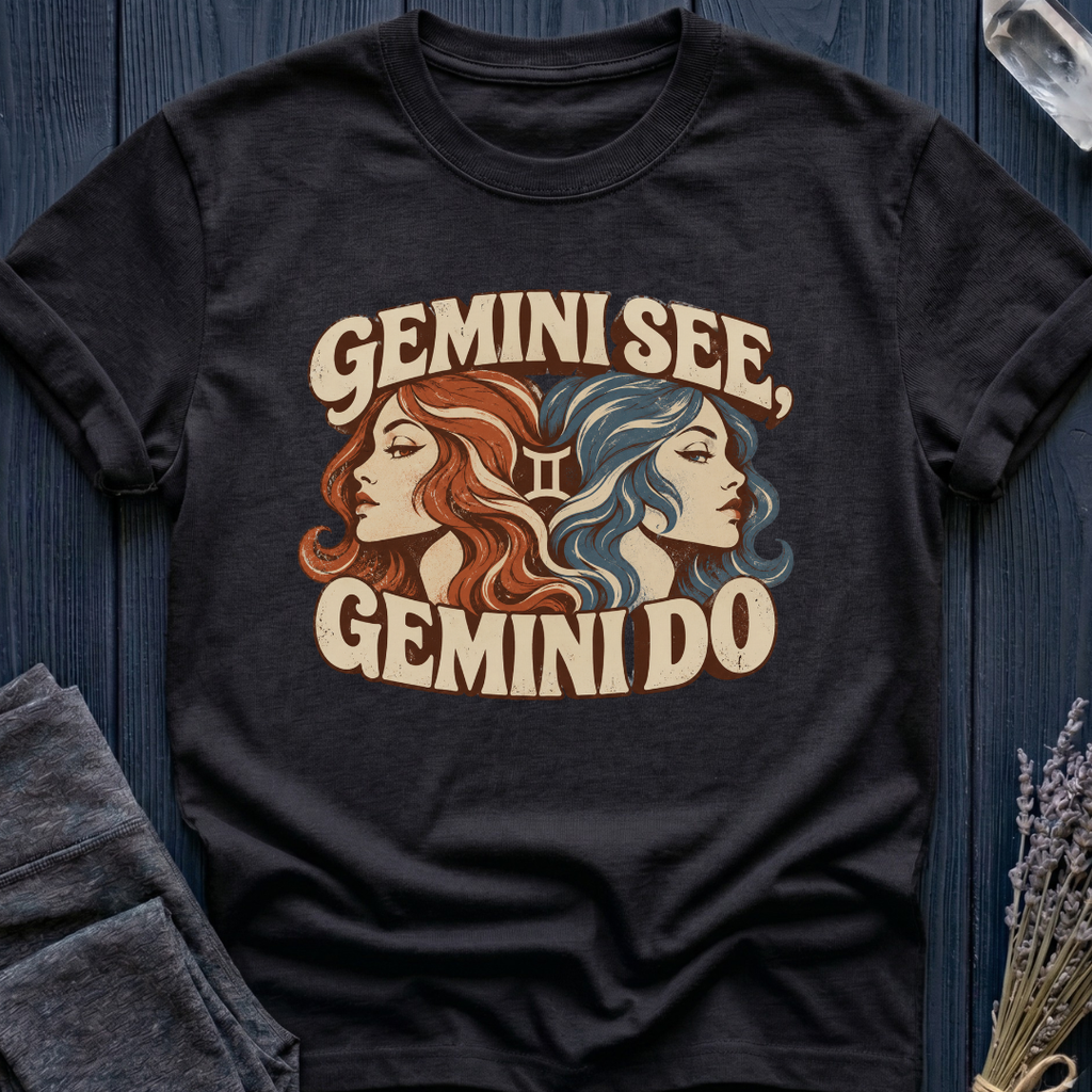 Gemini See, Gemini Do | T-Shirt