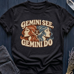Gemini See, Gemini Do | T-Shirt
