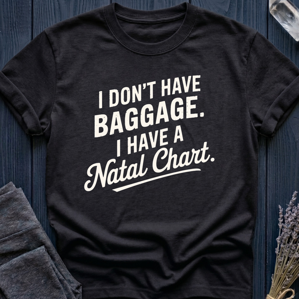 I Don't Have Baggage. I Have a Natal Chart.