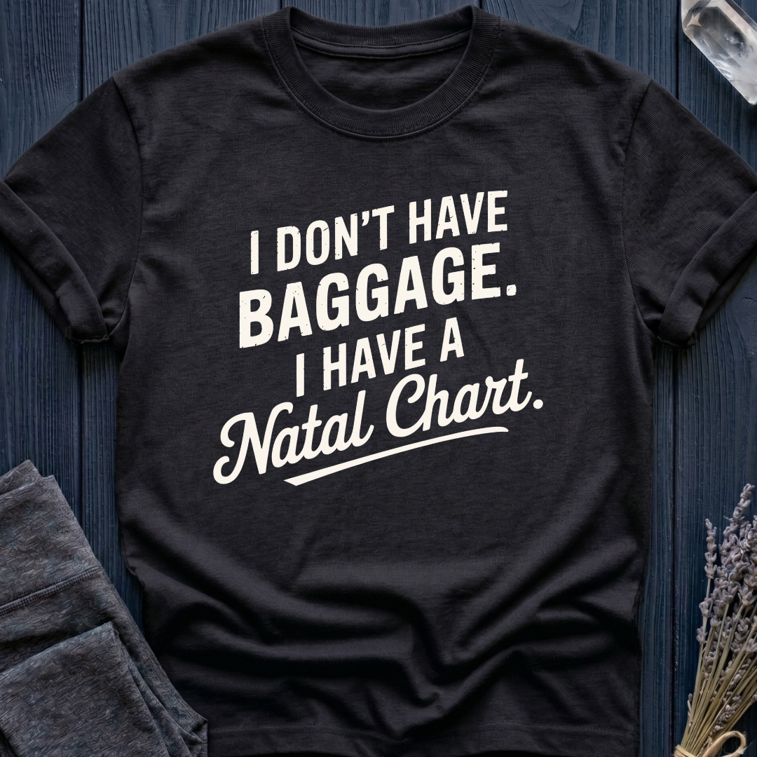 I Don't Have Baggage. I Have a Natal Chart.