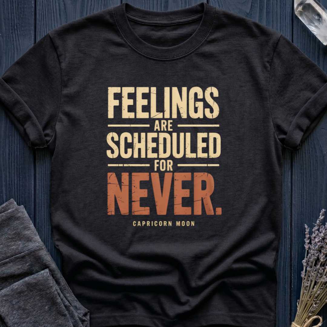 Capricorn Moon | Feelings Are Scheduled for Never