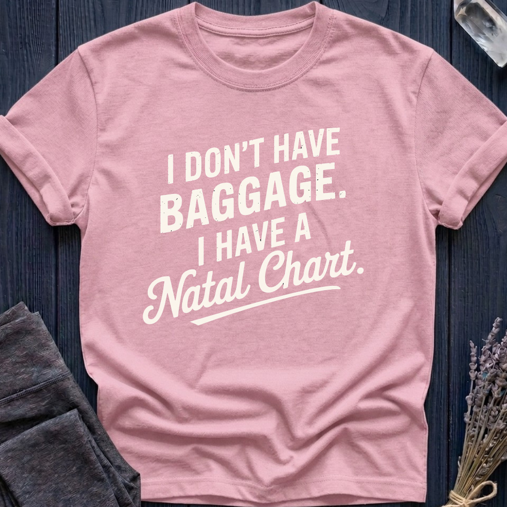 I Don't Have Baggage. I Have a Natal Chart.