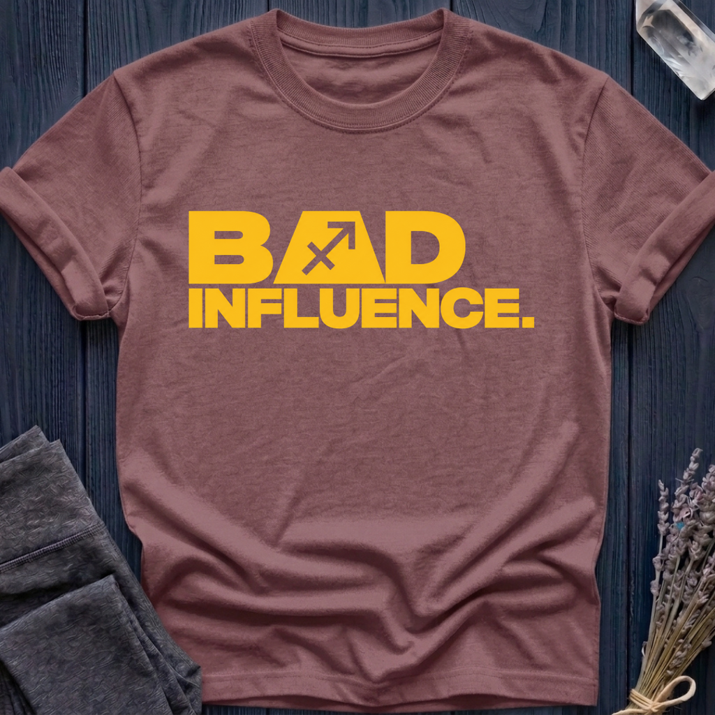 Sagittarius | Bad Influence | T-Shirt
