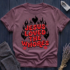 JESUS LOVED THE WHORES | FLAMES & KISSES