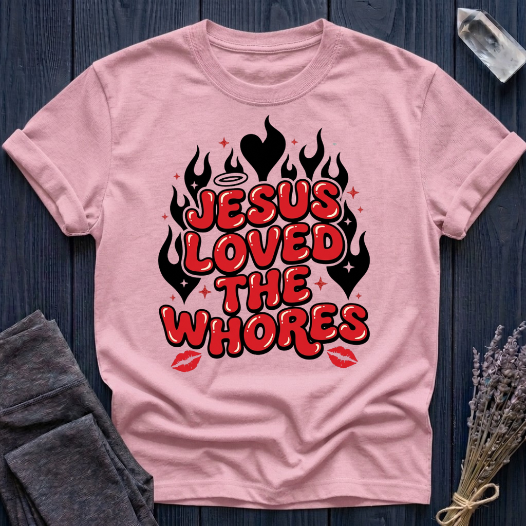 JESUS LOVED THE WHORES | FLAMES & KISSES