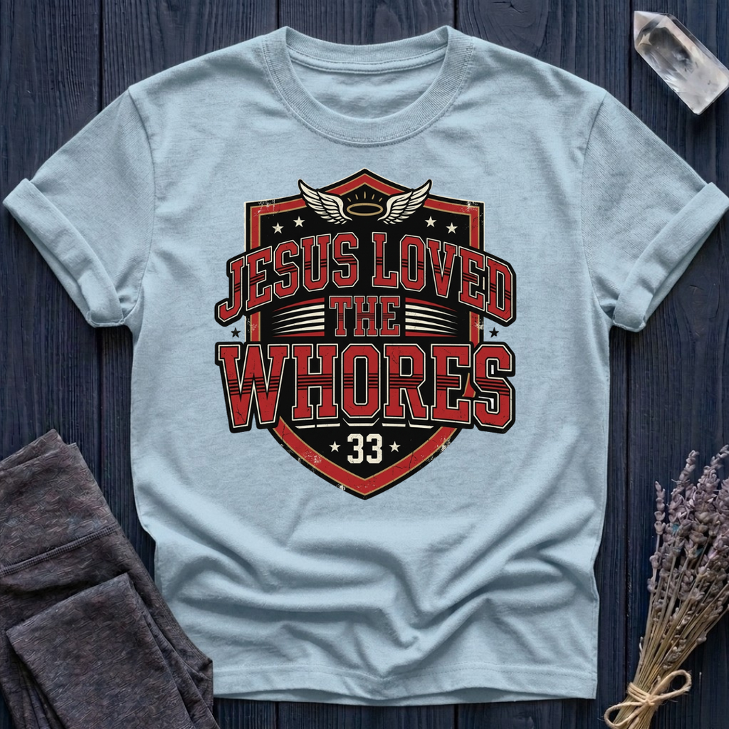 JESUS LOVED THE WHORES | VARSITY 33