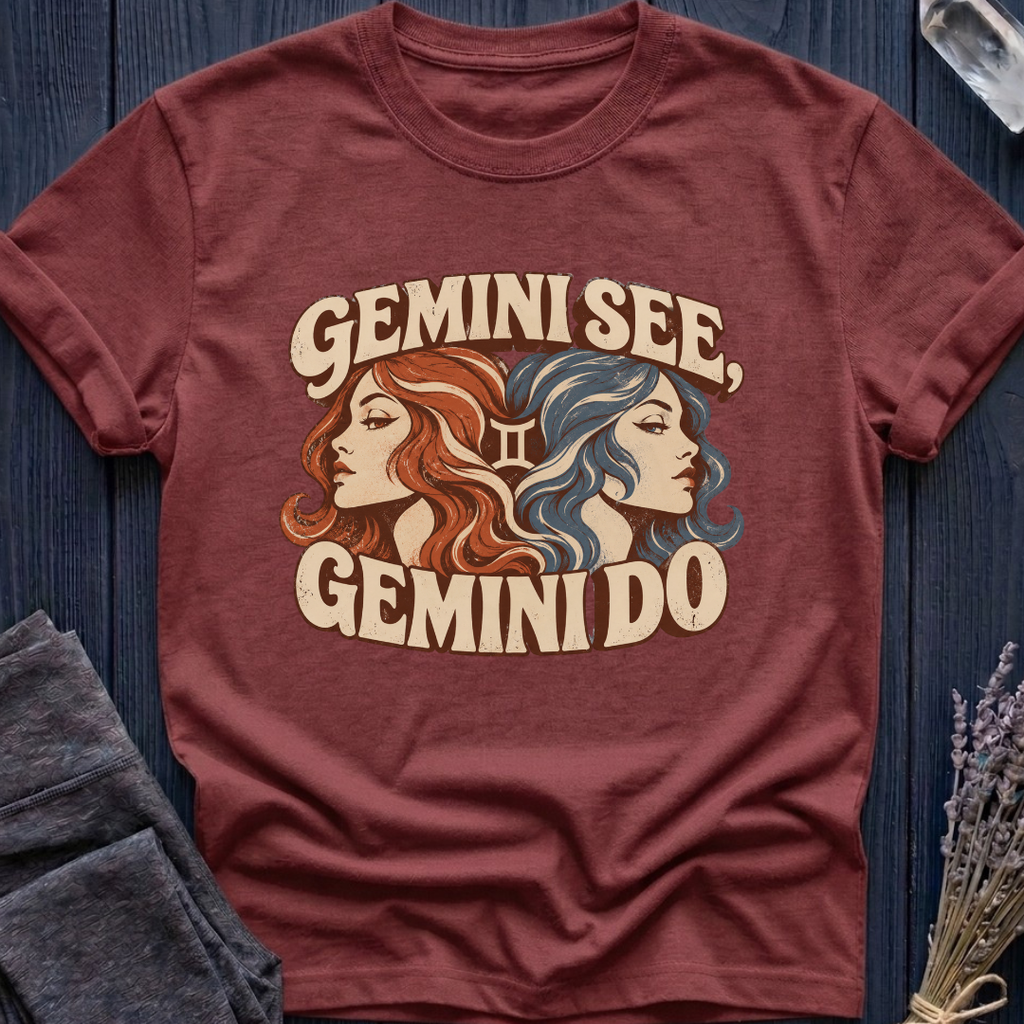 Gemini See, Gemini Do | T-Shirt