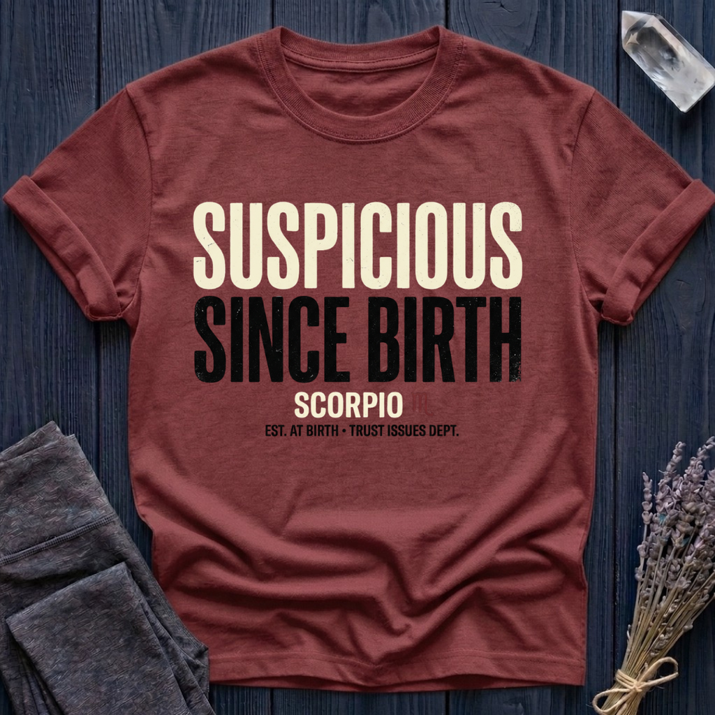Scorpio | Suspicious Since Birth