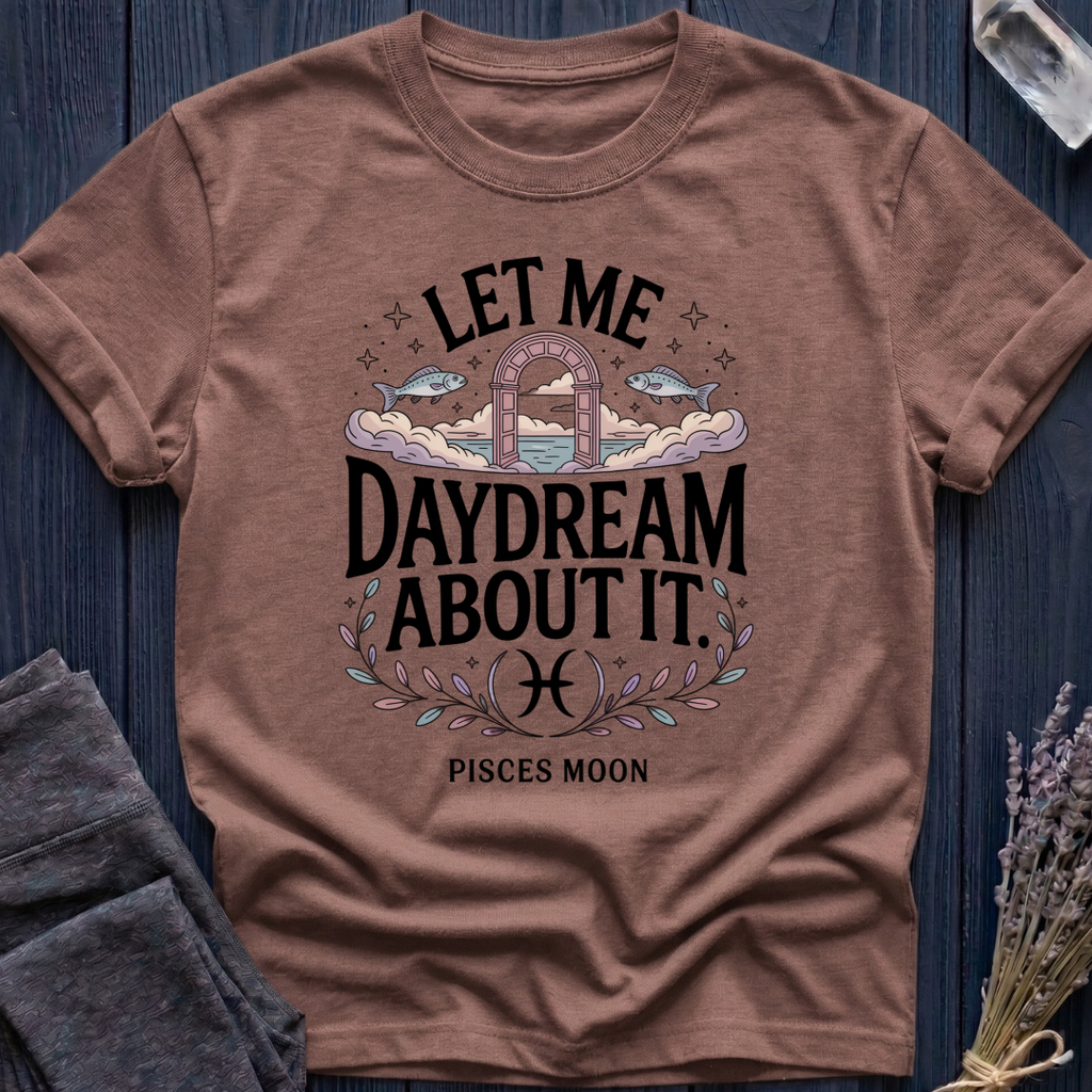 LET ME DAYDREAM ABOUT IT | PISCES MOON