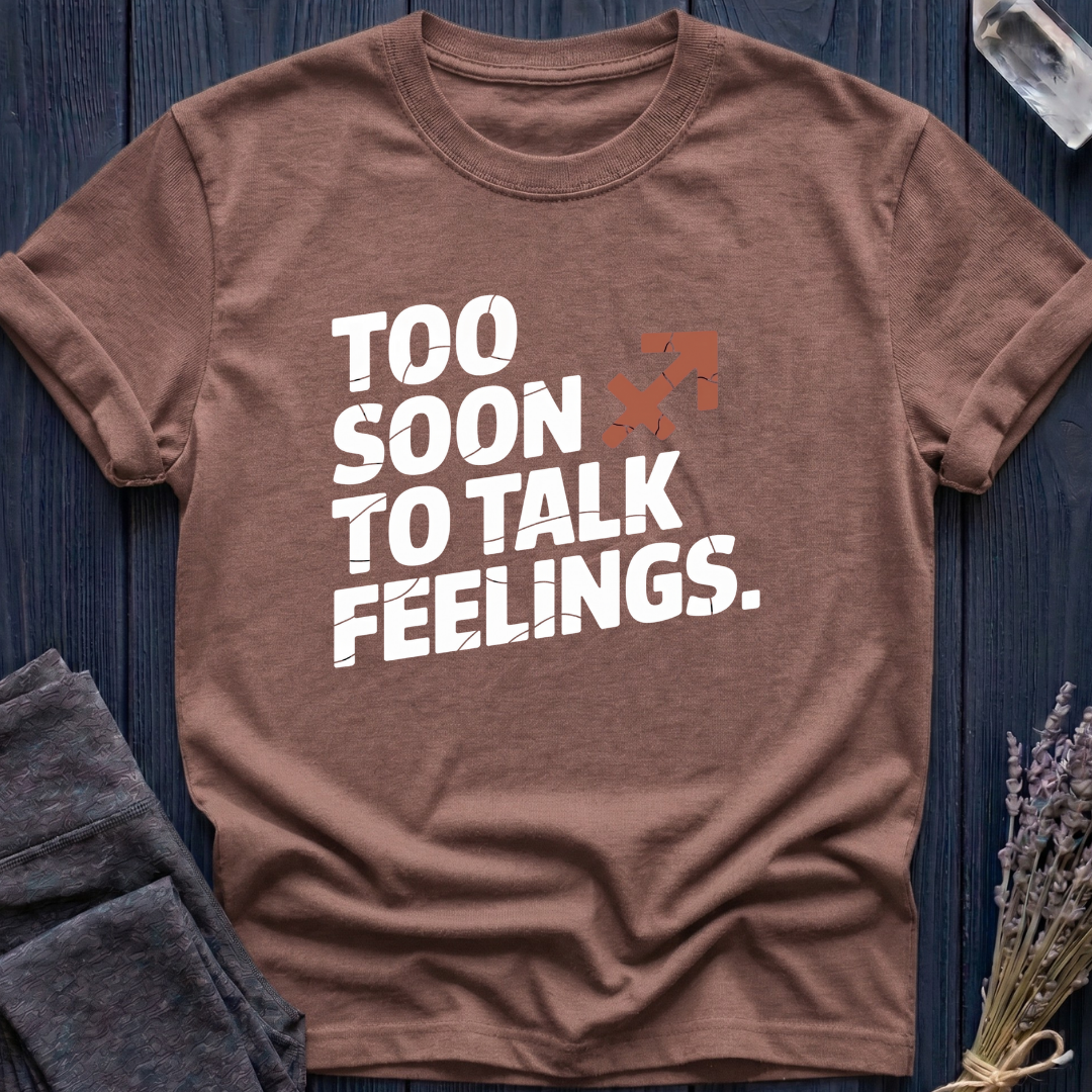 Sagittarius | Too Soon to Talk Feelings