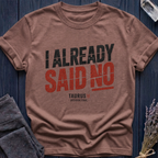 Taurus | I Already Said No