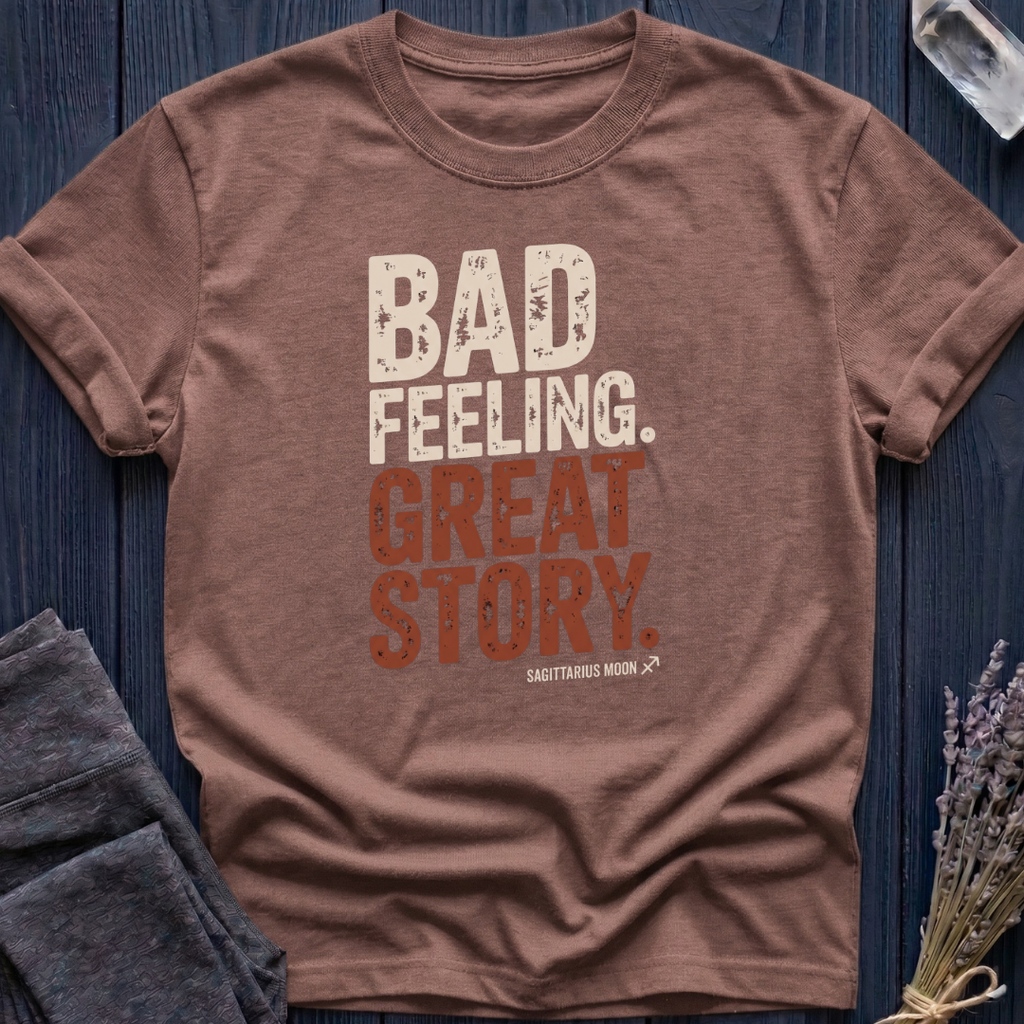 Sagittarius Moon | Bad Feeling. Great Story.