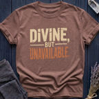 DIVINE, BUT UNAVAILABLE
