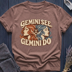 Gemini See, Gemini Do | T-Shirt