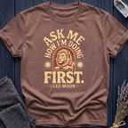 ASK ME HOW I'M DOING FIRST | LEO MOON