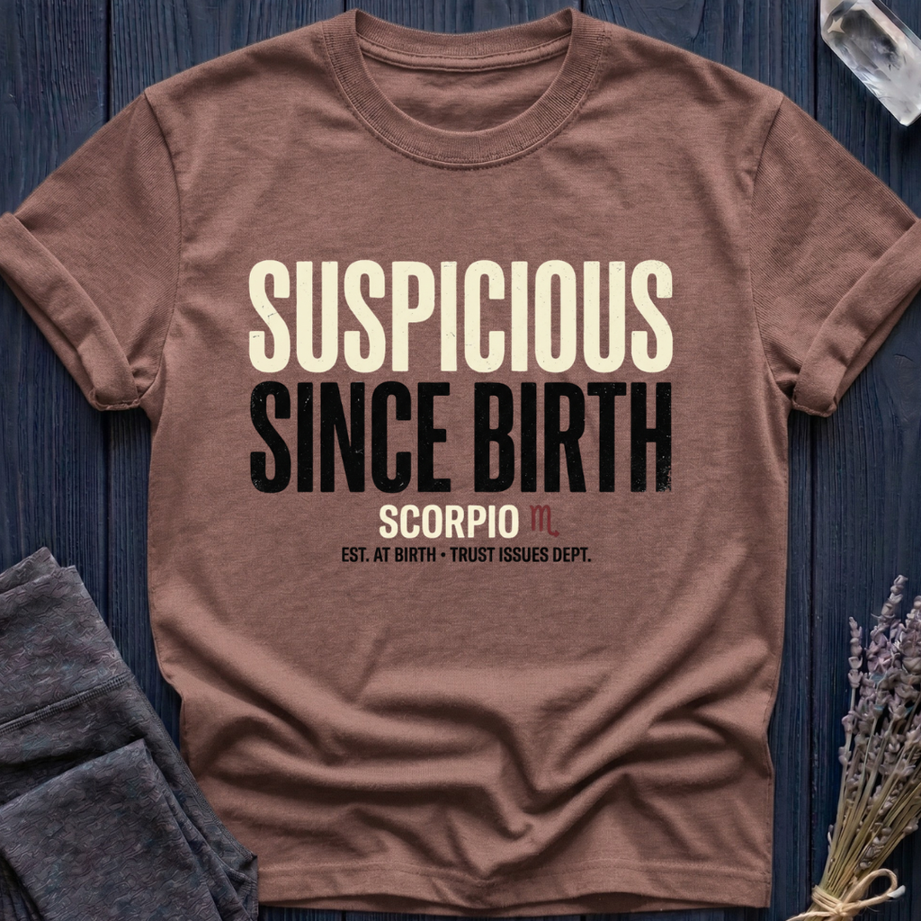 Scorpio | Suspicious Since Birth