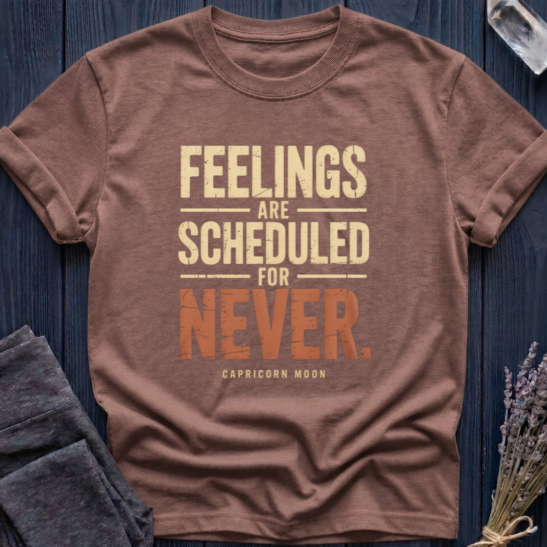 Capricorn Moon | Feelings Are Scheduled for Never