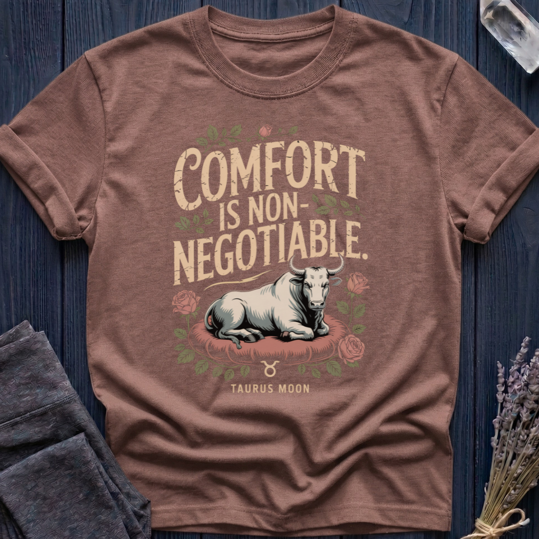 COMFORT IS NON-NEGOTIABLE | TAURUS MOON