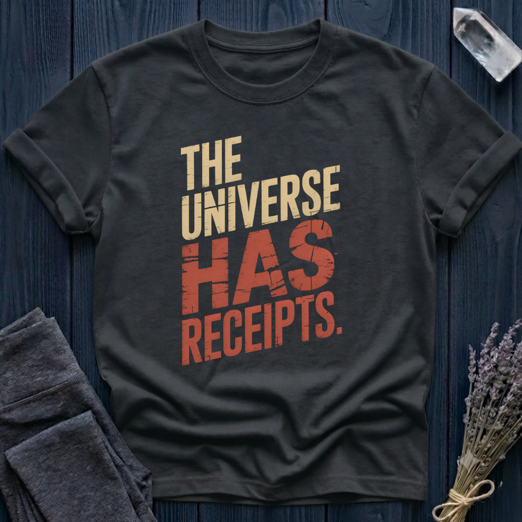 The Universe Has Receipts