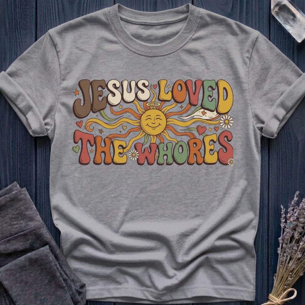 Jesus Loved the Whores | SUNSHINE