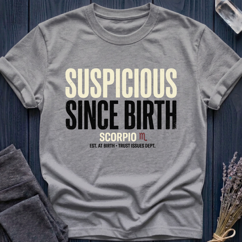 Scorpio | Suspicious Since Birth