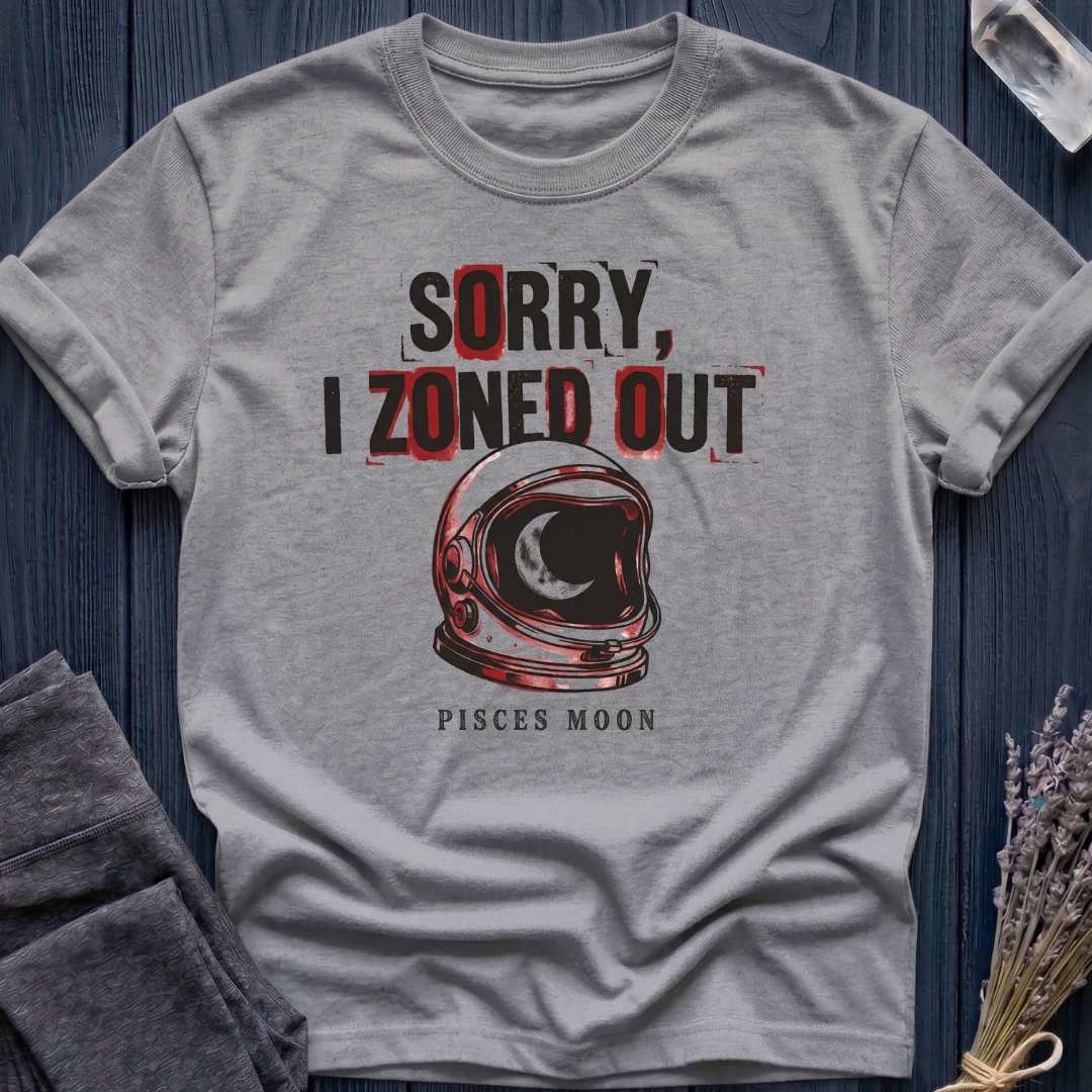 SORRY I ZONED OUT | PISCES MOON