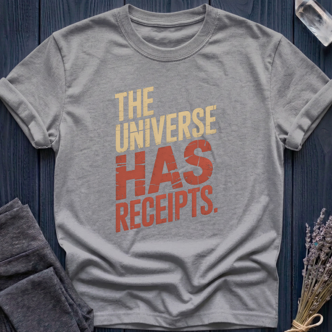 The Universe Has Receipts
