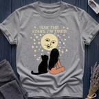 ASK THE STARS. I'M TIRED.