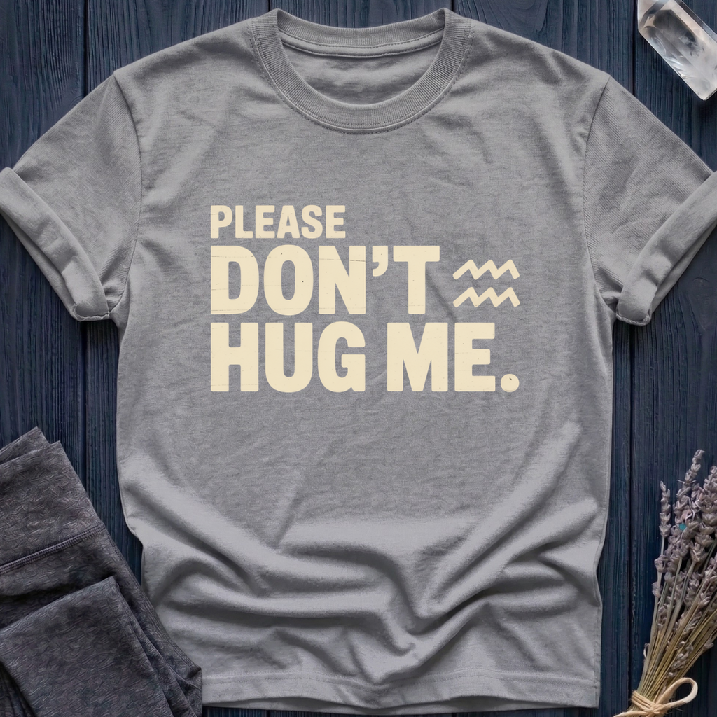 Aquarius | Please Don't Hug Me.
