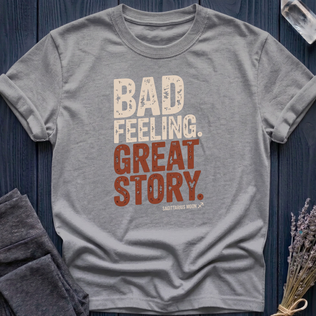 Sagittarius Moon | Bad Feeling. Great Story.