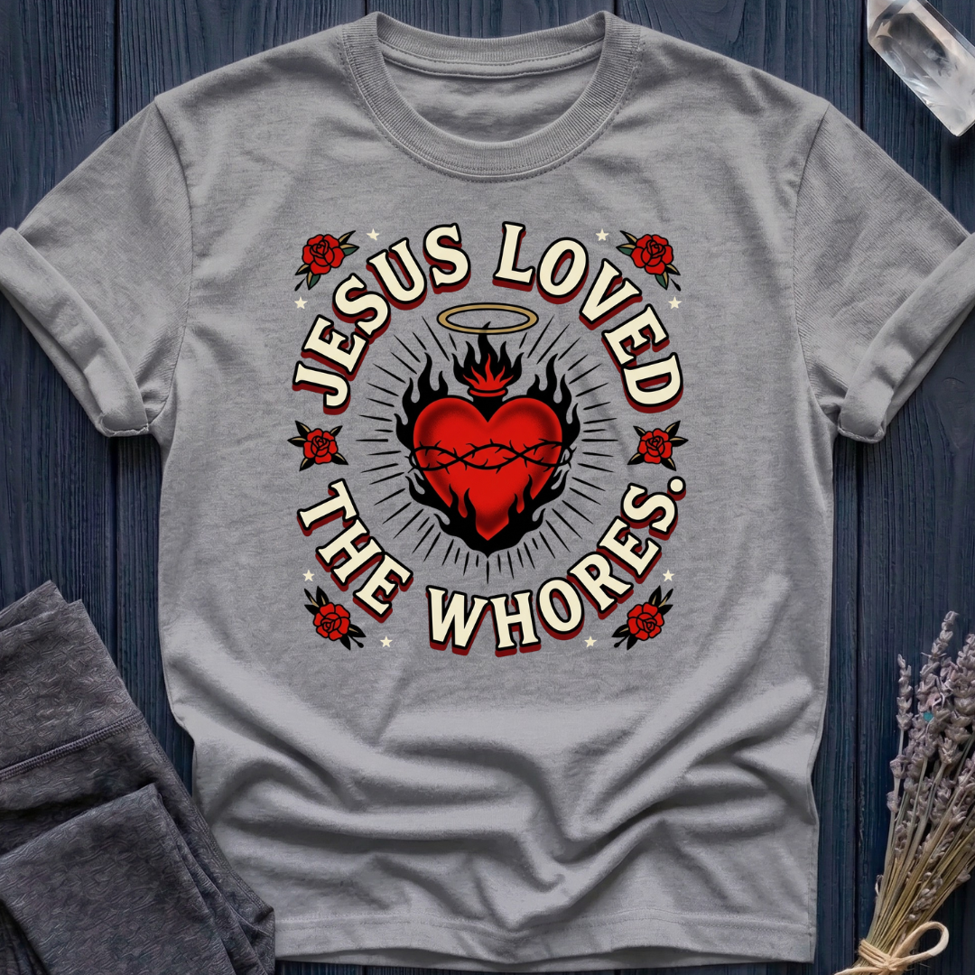 JESUS LOVED THE WHORES | SACRED HEART