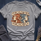 Gemini See, Gemini Do | T-Shirt