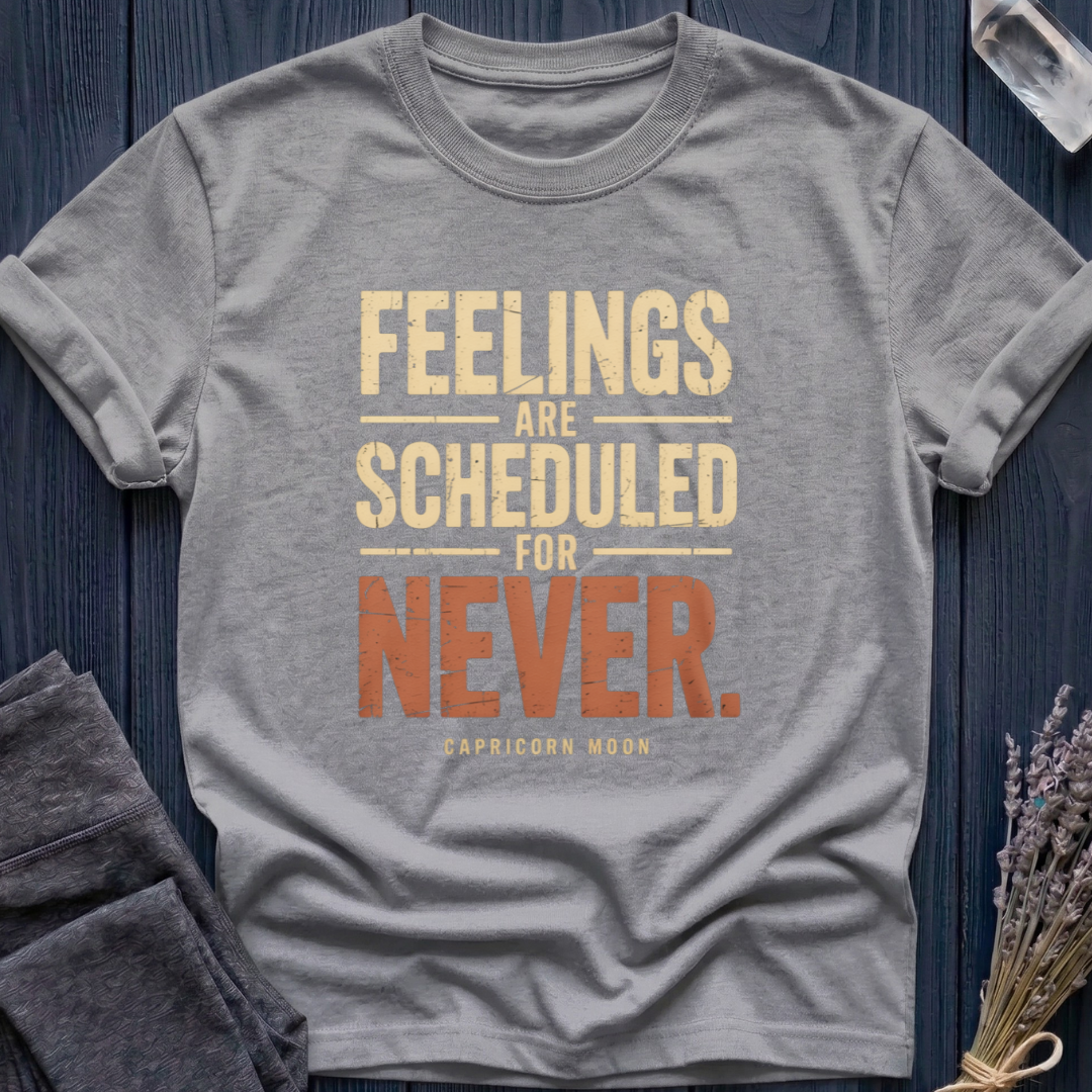 Capricorn Moon | Feelings Are Scheduled for Never