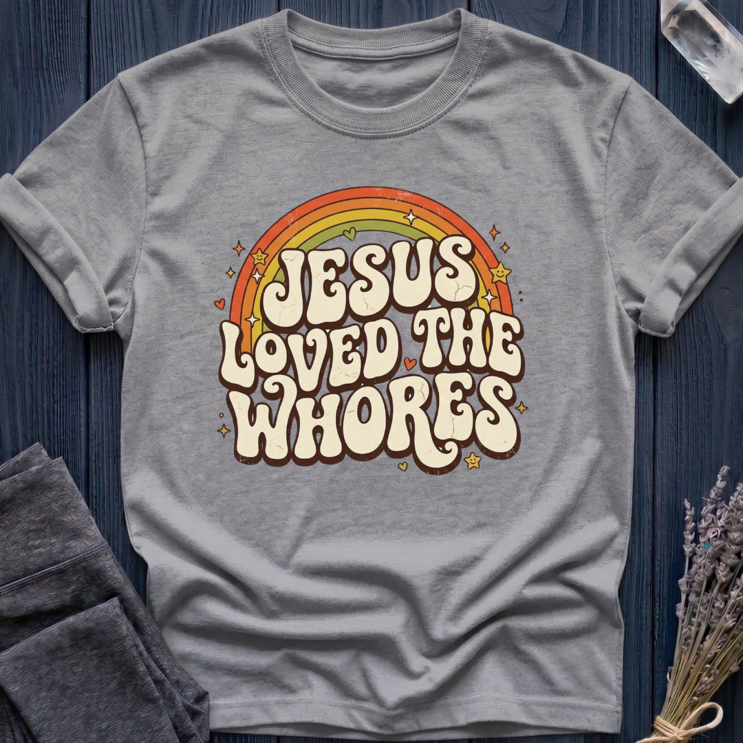 Jesus Loved the Whores | RAINBOW
