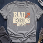 Sagittarius | Bad Decisions Dept | T-Shirt