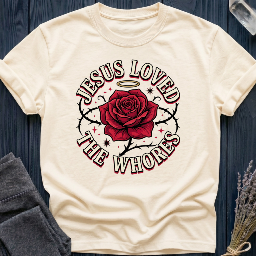 JESUS LOVED THE WHORES | ROSE & THORN