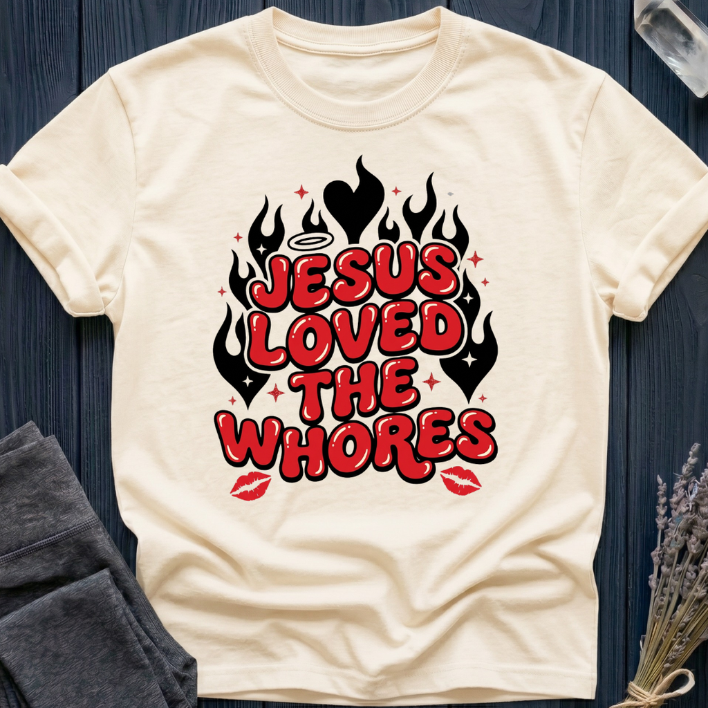 JESUS LOVED THE WHORES | FLAMES & KISSES
