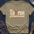 Taurus of Endearment | T-Shirt