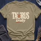 Taurus, Truly | T-Shirt