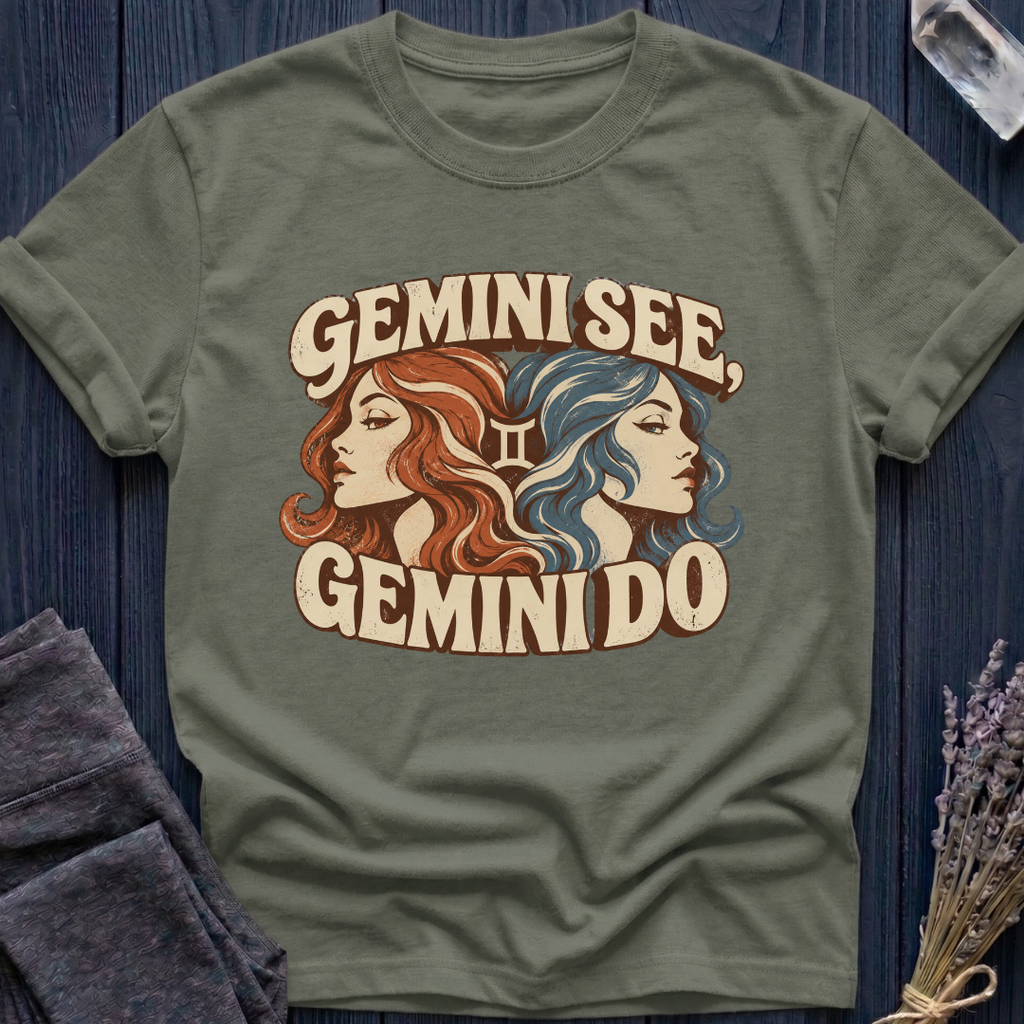 Gemini See, Gemini Do | T-Shirt