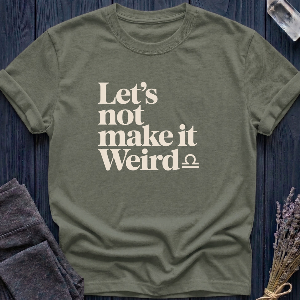 Libra | Let's Not Make It Weird