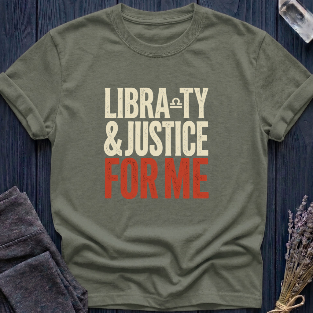 Libra-ty & Justice For Me