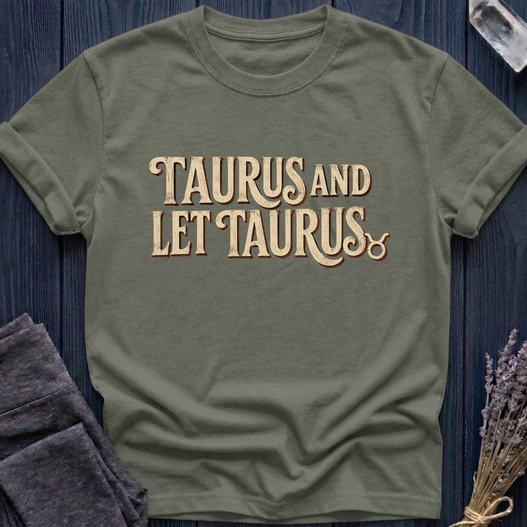 Taurus | Taurus and Let Taurus