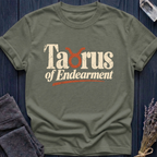 Taurus of Endearment | T-Shirt