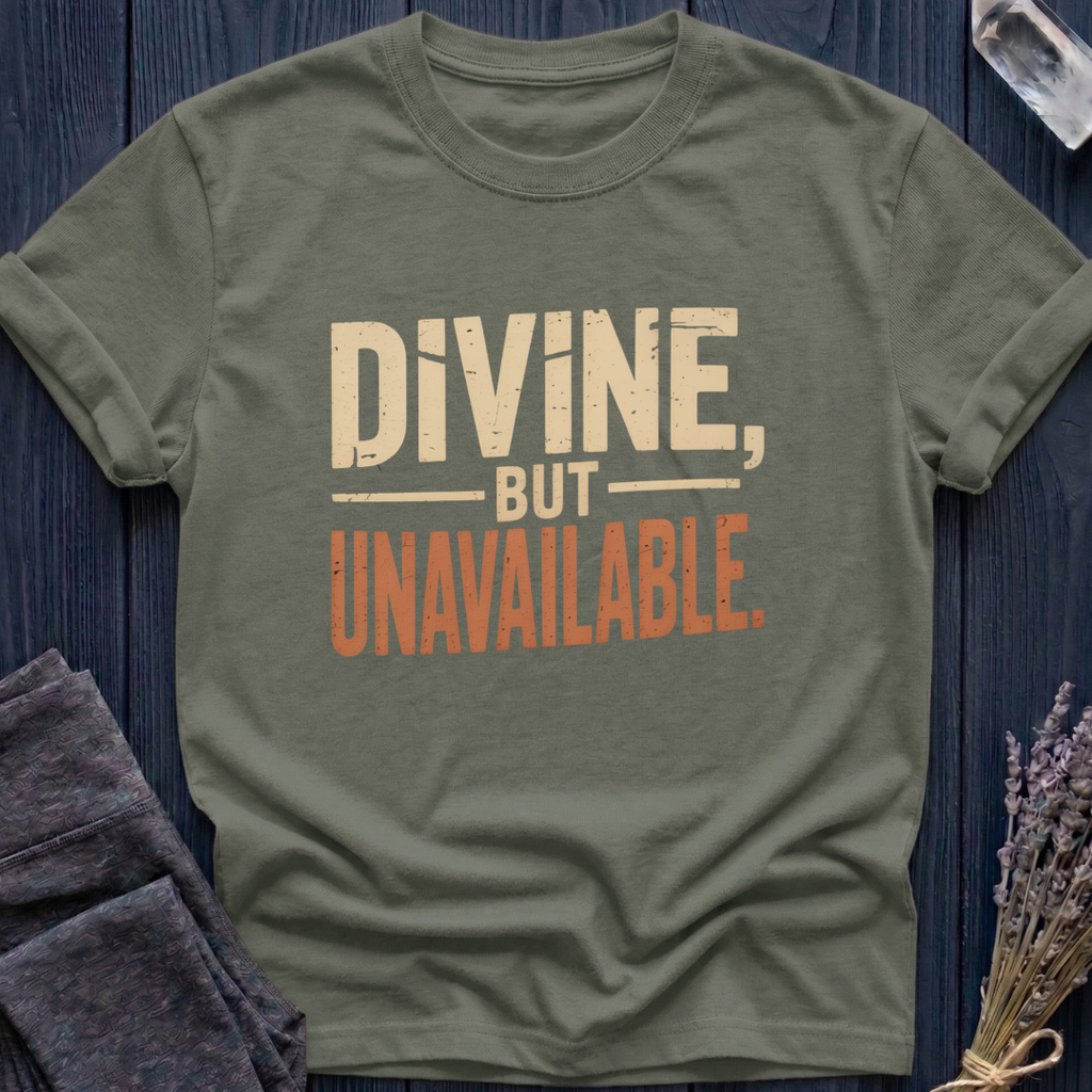 DIVINE, BUT UNAVAILABLE